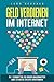 Geld verdienen im Internet: In 7 Schritten zu einem dauerhaften und stabilen Online-Einkommen by