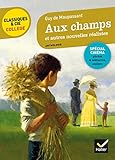 Aux champs et autres nouvelles réalistes (Maupassant): nouveau programme
