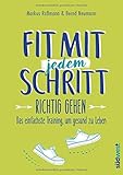 Image de Fit mit jedem Schritt: Richtig gehen - Das einfachste Training, um gesund zu leben