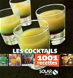 Les cocktails - 1001 recettes
