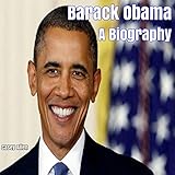 Barack Obama: A Biography by