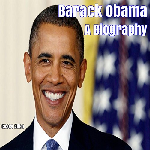Barack Obama: A Biography