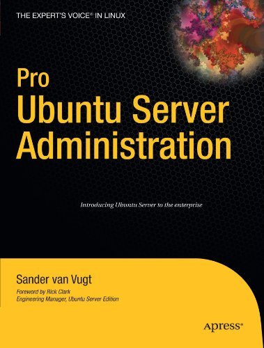 Pro Ubuntu Server Administration (Expert's Voice in Linux) by Sander van Vugt (2008-12-01) francais Pro Ubuntu Server Administration (Expert's Voice in Linux) by Sander van Vugt (2008-12-01) francais