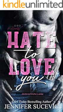 Hate to Love you: Zerbrechliche Liebe