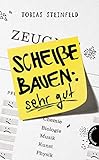 Scheiße bauen: sehr gut by 