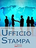 Image de Ufficio Stampa. Come Comunicare con la Stampa per
