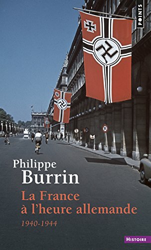 La France à l'heure allemande, 1940-1944 gratuit La France à l'heure allemande, 1940-1944 gratuit