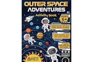 Outer Space Adventures Activity Book: Fun and educational Workbook for Kids Ages 6 and up. Solar System Fun Facts, Quizzes, Word Search, Brain Teasers, Mazes, Coloring Math Games and Much More!