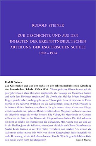 Zur Geschichte und aus den Inhalten der erkenntniskultischen Abteilung der Esoterischen Schule 1904 bis 1914: Briefe, Dokumente und Vorträge (Rudolf Steiner Gesamtausgabe)