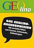 GEOlino - Angeberwissen: 100 verrückte Fakten zum Staunen, Schmunzeln, Schlaubergern by 