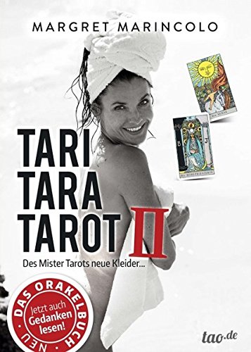 TARI TARA TAROT II: Des Mister Tarots neue Kleider...