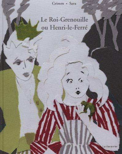 couverture de : Le roi-grenouille ou Henri-le-Ferr&eacute;