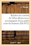 Image de Relation du combat de Villers-Bretonneux : accompagnée d'une petite carte du Santerre: indiquant les positions respectives de l'armée française et