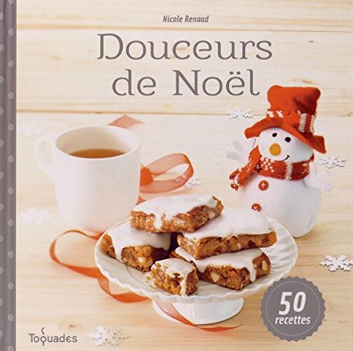couverture de : Douceurs de No&euml;l : 50 recettes