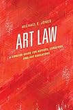 Image de Art Law: A Concise Guide for Artists, Curators, and Art Educators