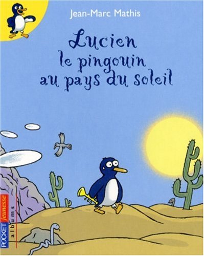 couverture de : Lucien le pingouin au pays du soleil