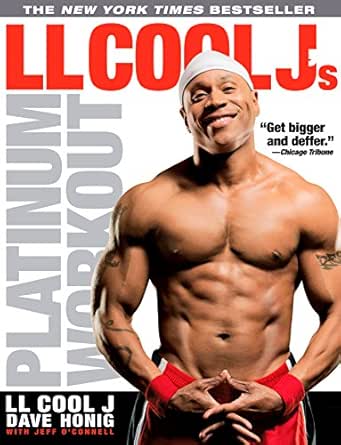 Ll Cool J S Platinum Workout Sculpt Your Best Body Ever With Hollywood S Fittest Star English Edition Ebook J Ll Cool David Honig O Connell Jeff Amazon Fr Boutique Kindle Ll Cool J S Platinum Workout Sculpt Your Best Body Ever With Hollywood S Fittest Star English Edition Ebook J Ll Cool David Honig O Connell Jeff Amazon Fr Boutique Kindle