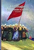 La Bretagne: Entre histoire et identité
