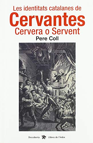 Les identitats catalanes de Cervantes: Cervera o Servent: 66 (Descoberta)
