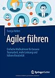 Image de Agiler führen: Einfache Maßnahmen für bessere Teamarbeit, mehr Leistung und höhere Kreativität