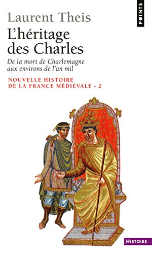 Télécharger Nouvelle histoire de la France médiévale. Tome 2, L'héritage des Charles : de la mort de Charlemagne aux environs de l'an mil. PDF Fichier Télécharger Nouvelle histoire de la France médiévale. Tome 2, L'héritage des Charles : de la mort de Charlemagne aux environs de l'an mil. PDF Fichier