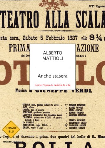 Download Anche stasera: Come l'opera ti cambia la vita (Strade blu. Non Fiction) Download Anche stasera: Come l'opera ti cambia la vita (Strade blu. Non Fiction)