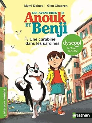 Nathan Anouk et Benji - adapté aux enfants DYS ou dyslexiques - Dès 7 ans