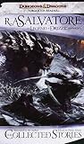 The Collected Stories: The Legend of Drizzt The Collected Stories: The Legend of Drizzt