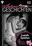 Image de Intime Geschichten 10 - Erotik: Lustvolle Spielchen