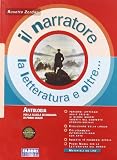 Il narratore. La letteratura e oltre. Per la Scuola media: 2