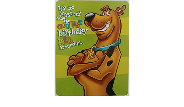 Scooby Doo Joyeux Anniversaire Carte De Vœux Ce N Est Pas De Mystere Qui Ont Le Plus D Anniversaire Kid Autour Est Amazon Fr Fournitures De Bureau