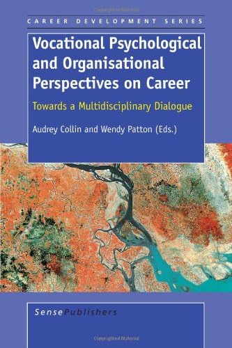 Vocational Psychological and Organisational Perspectives on Career (Career Development)