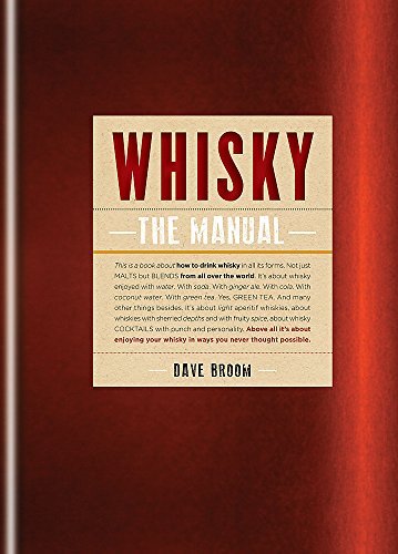 Download Whisky: The Manual by Broom, Dave (2014) Hardcover Download Whisky: The Manual by Broom, Dave (2014) Hardcover
