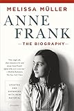 Anne Frank: The Biography by 