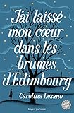 J'ai laissé mon coeur dans les brumes d'Edimbourg