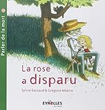 La rose a disparu: (parler de la mort)