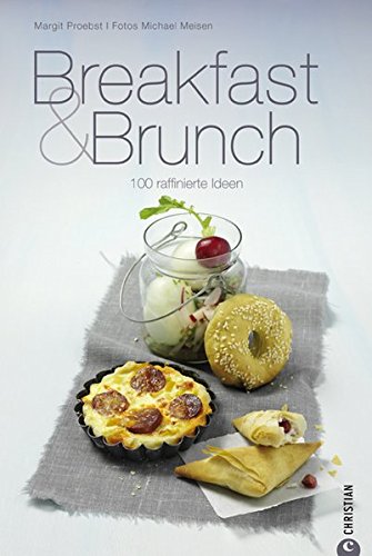 Download Breakfast & Brunch 100 raffinierte Ideen (Cook & Style) Download Breakfast & Brunch 100 raffinierte Ideen (Cook & Style)