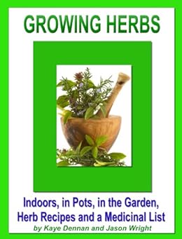 Growing Herbs: Indoors, in Pots, in the Garden, Herb ... Growing Herbs: Indoors, in Pots, in the Garden, Herb ... on {keyword}