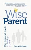 Image de Wise Parent: The Essential Guide to Raising a Child (English Edition)