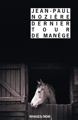 couverture de : Dernier tour de man&egrave;ge