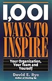 1001 Ways to Inspire Your Organization by 