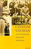 Im Namen Gottes - Israels Geheimvatikan als Vollstrecker biblischer Prophetie by 