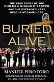 Image de Buried Alive: The True Story of the Chilean Mining Disaster and the Extraordinary Rescue at Camp Hope