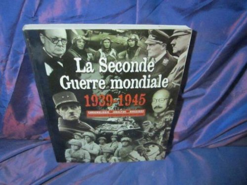 La Seconde Guerre mondiale, 1939-1945. Chronologie, analyse, dossiers en ligne La Seconde Guerre mondiale, 1939-1945. Chronologie, analyse, dossiers en ligne