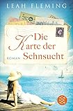 Bücher Neuerscheinungen 2022 - Die Karte der Sehnsucht: Roman von Leah Fleming
