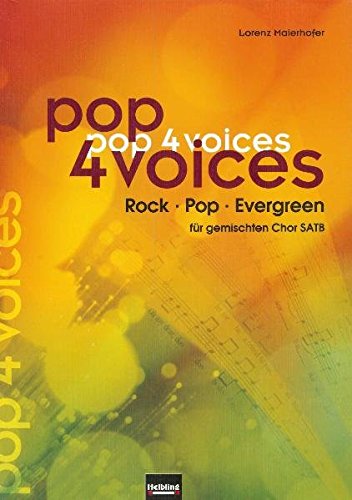 Download pop 4 voices: Rock - Pop - Evergreen für gemischten Chor SATB. Sbnr. 150955 Download pop 4 voices: Rock - Pop - Evergreen für gemischten Chor SATB. Sbnr. 150955