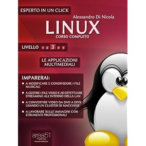 Linux. Corso completo. Livello 3 (Esperto in un click)