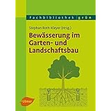 Bewässerung im Garten- und Landschaftsbau