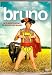 Bruno (Import Dvd) (2009) Sacha Baron Cohen; Gustaf Hammarsten; Larry Charles