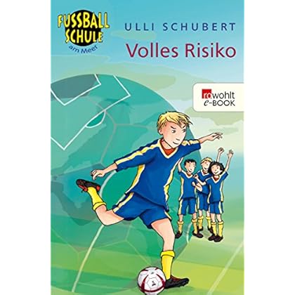 Volles Risiko (Die Fußballschule am Meer 4)